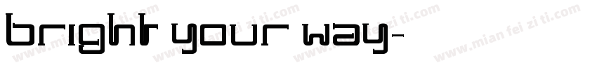 bright your way字体转换
